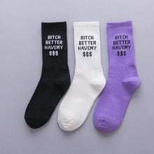 Load image into Gallery viewer, “Bitch Better Have My $$$” Socks
